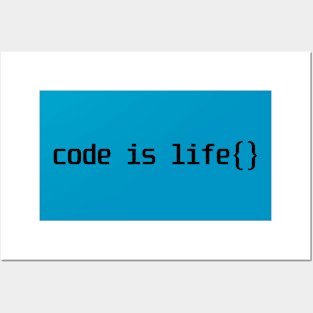 Code is life Posters and Art